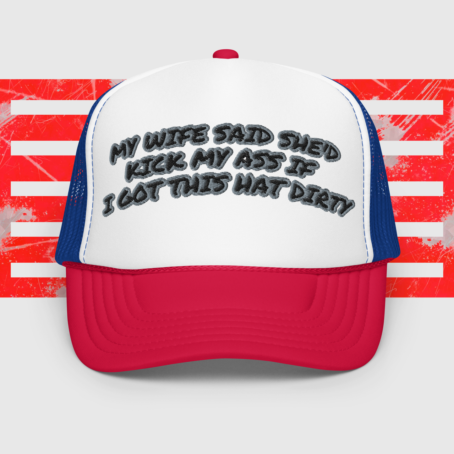 Trucker Hat – "My Wife Said She’d Kick My Ass" - Embroidered