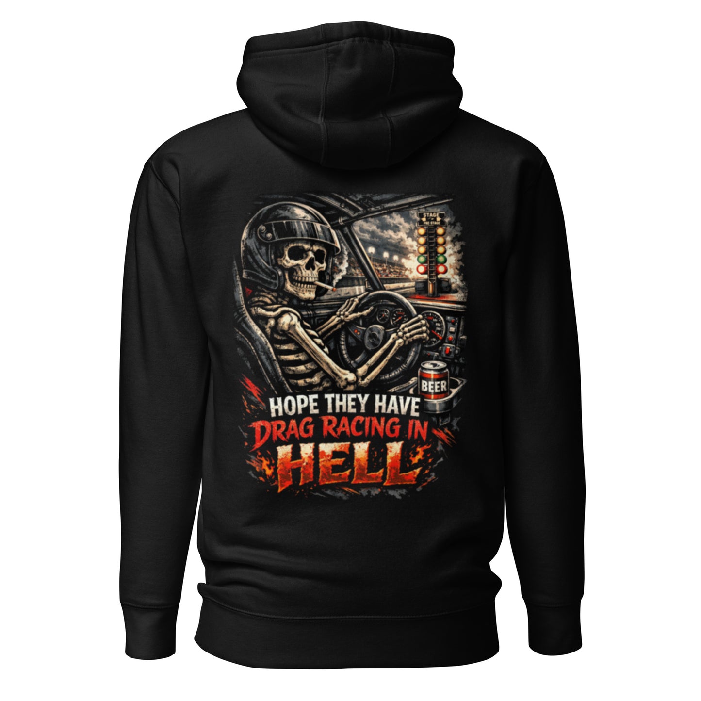“Hope They Have Drag Racing in Hell” Hoodie